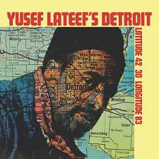 Portada del álbum "Detroit Latitude 42° 30' Longitude 83" de Yusef Lateef, mostrando un mapa de Detroit con una imagen del músico.