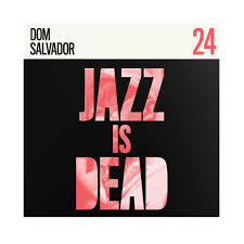 Portada del vinilo Jazz Is Dead 24 – Dom Salvador